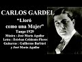 Carlos Gardel - Lloró como una Mujer - Tango 1929