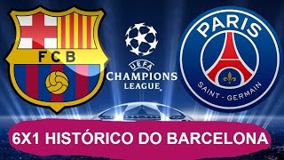 GOLS DO 6x1 HISTÓRICO DO BARCELONA! Ao Som da Paródia Loka (Barça x PSG 08/03/2017)