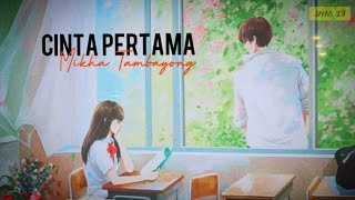 Lirik Mikha Tambayong - Cinta Pertama