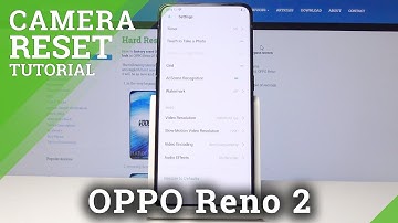 How to Reset Camera Settings in OPPO Reno 2 – Restore Camera Defaults