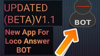 NEW APP FOR LOCO ANSWER |BOT (BETA) v1.1| ||TRIVIA SOLUTION|| screenshot 1