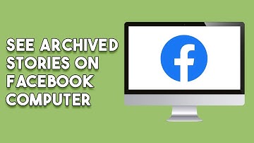 How To See Archive Stories On Facebook Computer