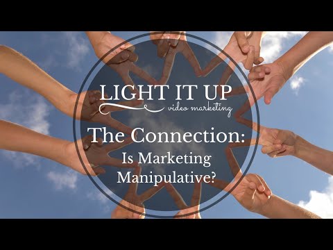 The Connection:  Is Marketing Manipulative?