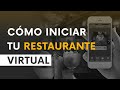 Cómo iniciar tu restaurante virtual