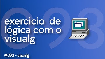 93/100 | Exercício de Algoritmo Visualg