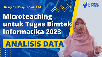 Microteaching untuk Tugas Bimtek Informatika 2023 - Analisis Data