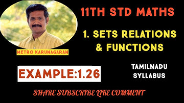 11th Std Maths Example 1.26 Let f= {(1,4),(2,5),(3,5)} and g={(4,1),!5,2),(6,4)}. Find gof. Can you