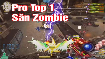 CFQQ Cao Thủ Top 1 Săn Zombie Cục Hay