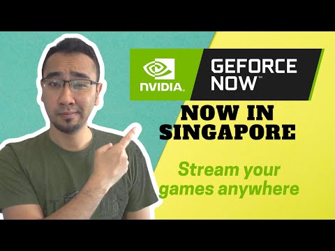 How To Play Your PC Games Anywhere - GEForce Now Is Available in Singapore