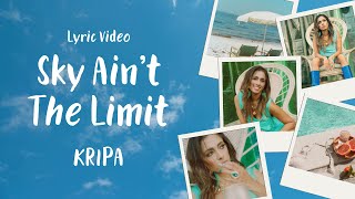 Sky Aint The Limit Kripa Feel Good Freedom Vibes