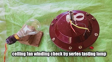 Ceiling fan winding check with series test lamp | ceiling fan coil ko testing lamp se check kare |