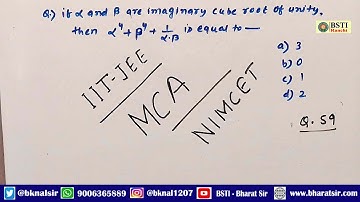 if α and β are imaginary cube root of unity, then α^4 + β^4 +1/(α*β) is equal to ...#MCA / #NIMCET