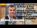 VILNIUS LITHUANIA Walk Antakalnis Cemetery, St Peter &amp; Paul, Tech Park, Palace of Concerts &amp; Sports