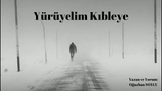 Oğuzhan Soylu - Yürüyelim Kıbleye