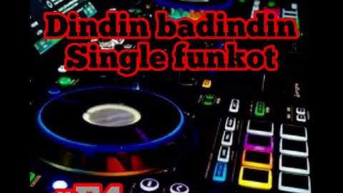 DJ DINDIN BADINDIN SINGLE FUNKOT