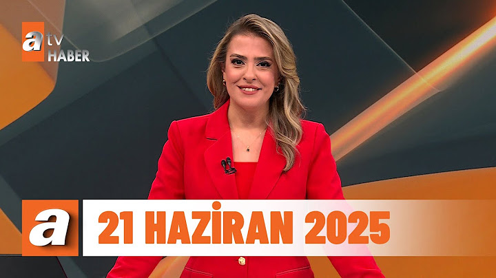 atv Ana Haber | 21 Haziran 2025