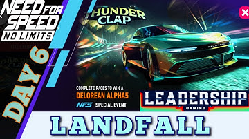 Need For Speed NoLimits | Delorean Alpha5 | Day 6 Landfall | Leadership Gaming
