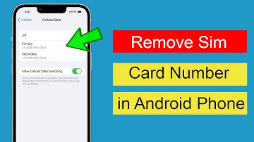 How to Remove Sim Card Number in Android Phone?