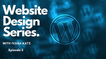 World Class Website Design | with Ivana Katz - Episode 2