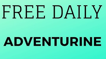 Free Daily Adventurine - Trove
