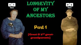 Longevity of my Ancestors (Part 1)