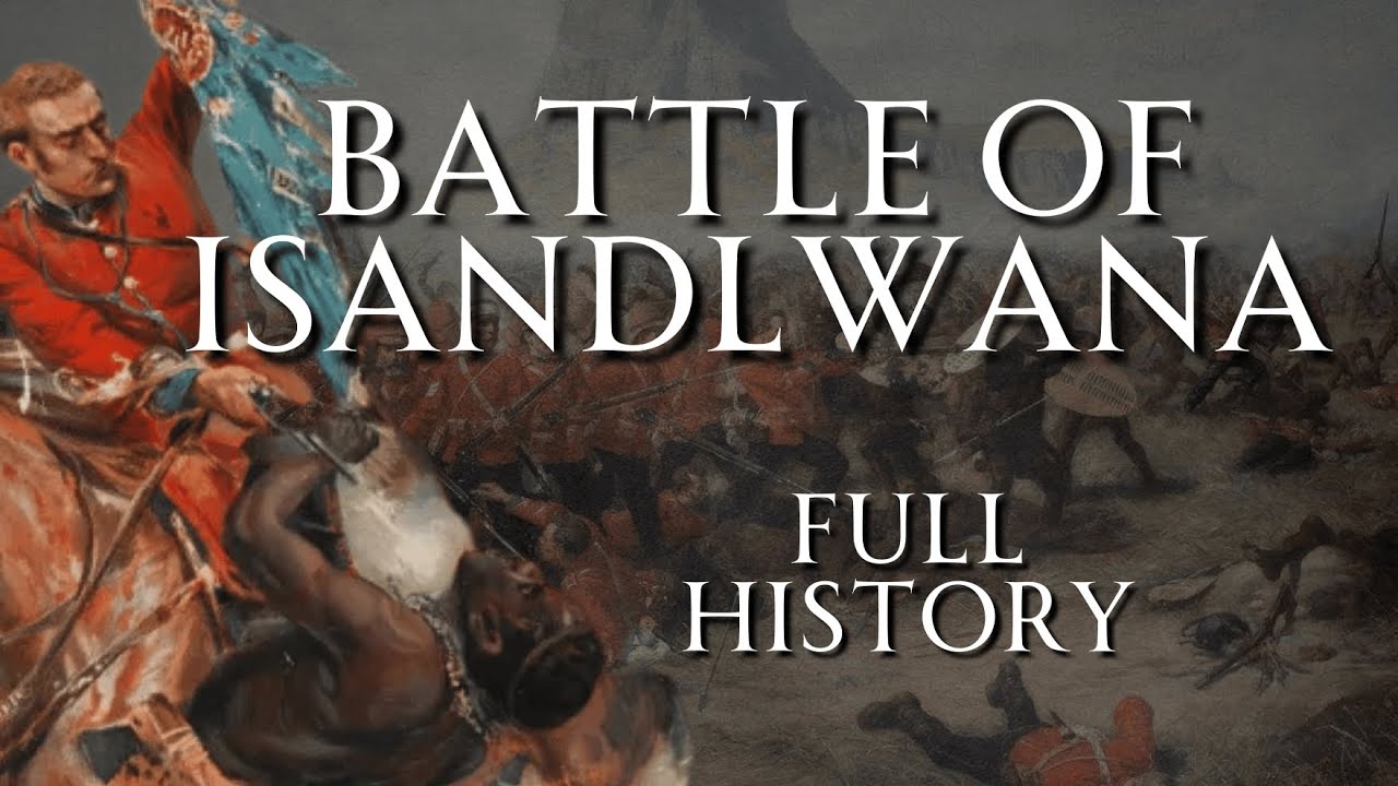 The Battle of Isandlwana | Full History | Human Voiced, No Ads - YouTube