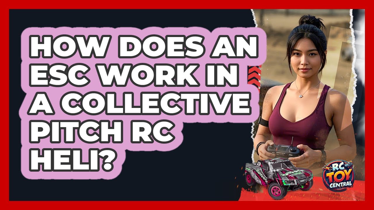 How Does An ESC Work In A Collective Pitch RC Heli? - RC Toy Central