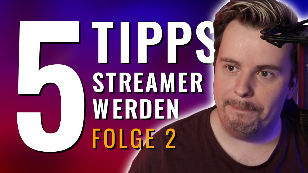 5 STREAM TIPPS bevor du Streamer wirst Streamer werden 2 YouTube