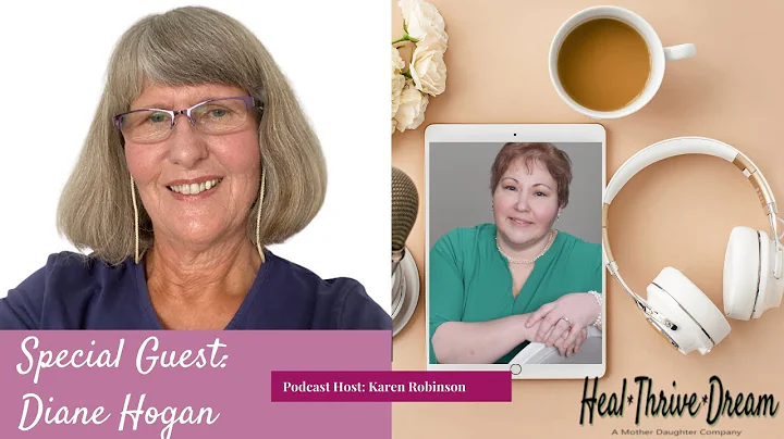 Heal Thrive Dream Guest: Diane Hogan