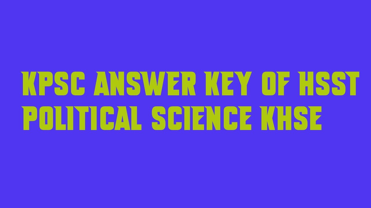 KPSC answer key of HSST POLITICAL SCIENCE KHSE