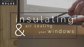 Insulating and Air Sealing Windows