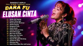DANGDUT KOPLO TERBARU 2026 🌹 FULL ALBUM DARA FU TERBARU 2026 🌹SERIBU KALI SAYANG,ALOLOLO SAYANG