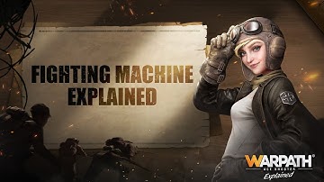 Fighting Machine | Warpath Explained