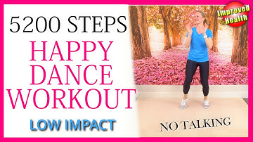 5200 Steps Happy DANCE Workout with Improved Health Benefits