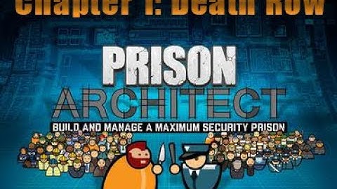 Prison Architect - Chapter 1: Death Row | 4K | PC | Playthrough