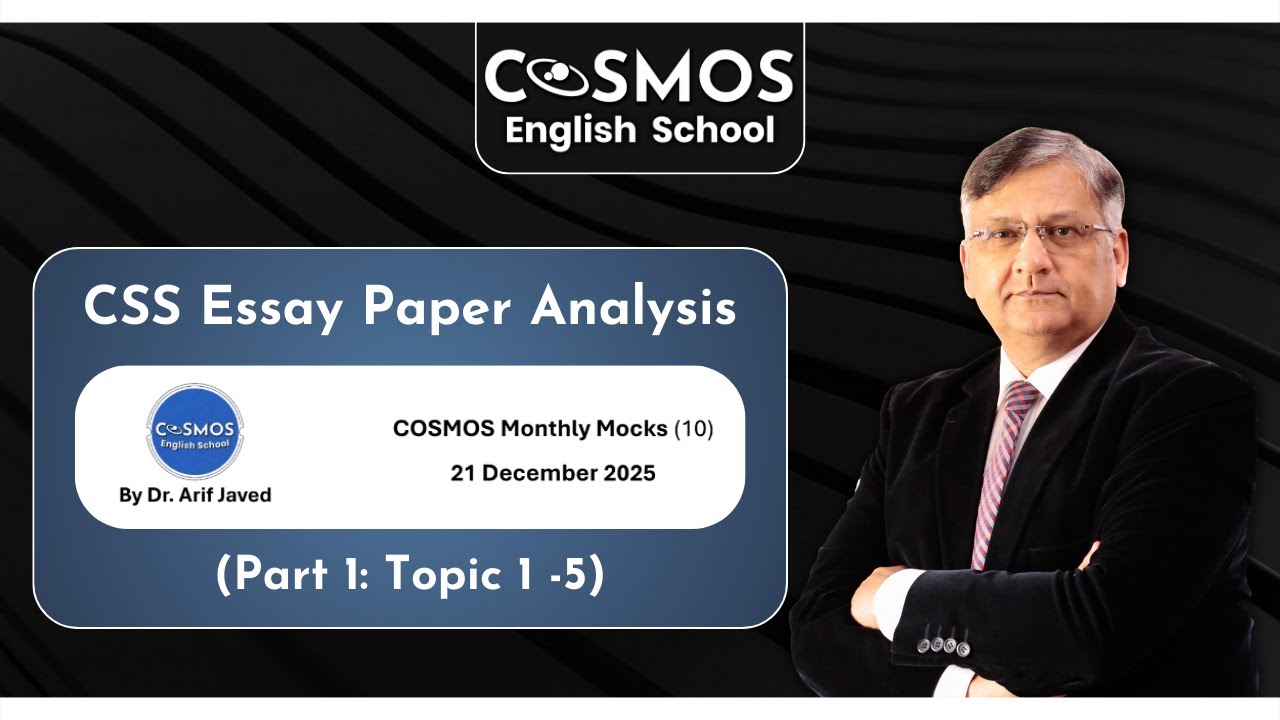 CSS Essay Paper Analysis - COSMOS Monthly Mocks 10 (Part 1: Topic 1 - 5 ...