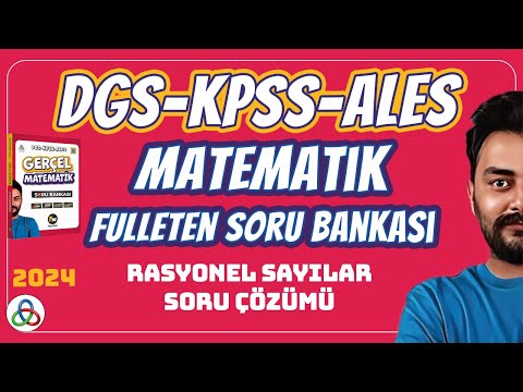 RASYONEL SAYILAR SORU ÇÖZÜMÜ | 2024 DGS KPSS ALES MATEMATİK SORU BANKASI