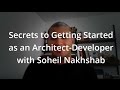 Secrets to Getting Started as an Architect-Developer with Soheil Nakhshab