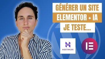 Générer un site Elementor en 2 minutes ? Je teste Hostinger IA