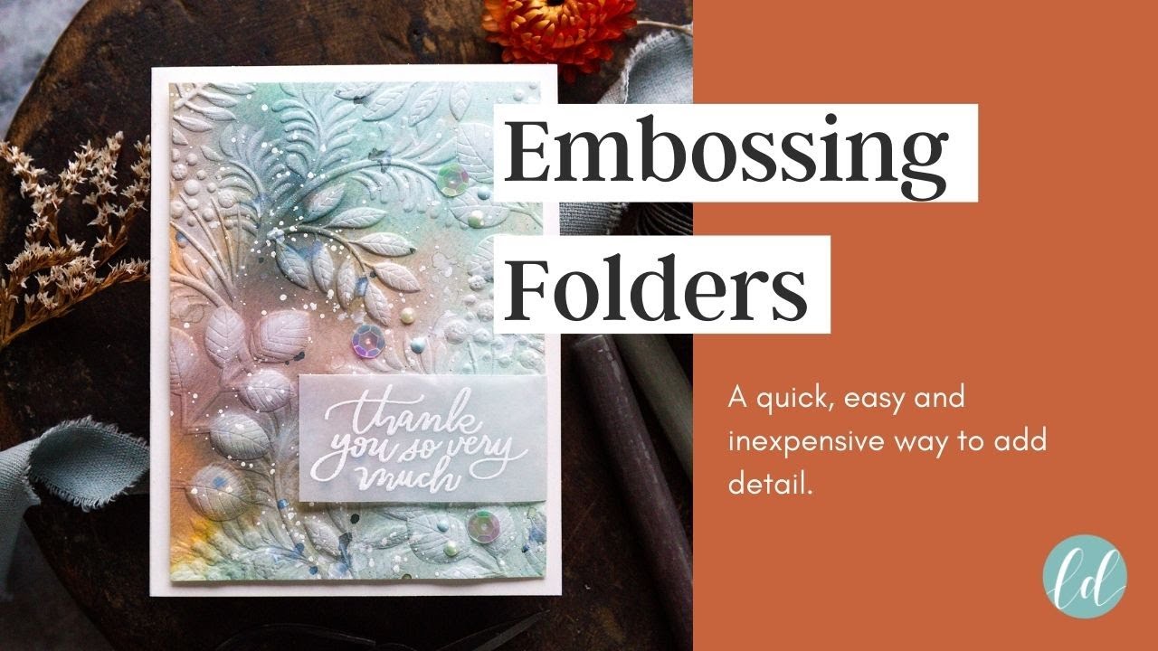 Quick & Easy Detail With Embossing Folders - YouTube