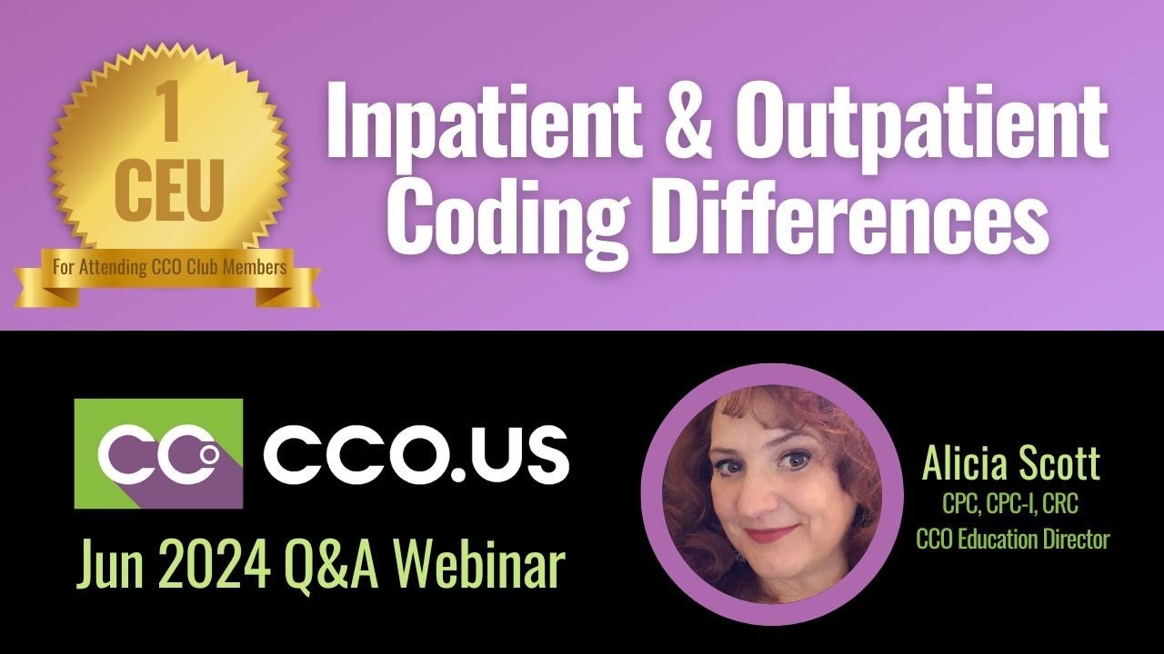 June 2024 CCO Club Q&A Webinar - Inpatient & Outpatient Coding ...