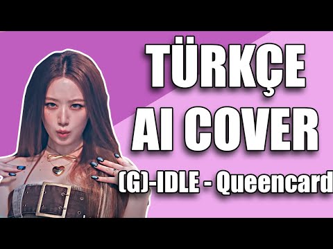 (G)I-DLE - Queencard Türkçe Cover