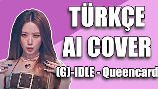 (G)I-DLE - Queencard Türkçe Cover Resimi