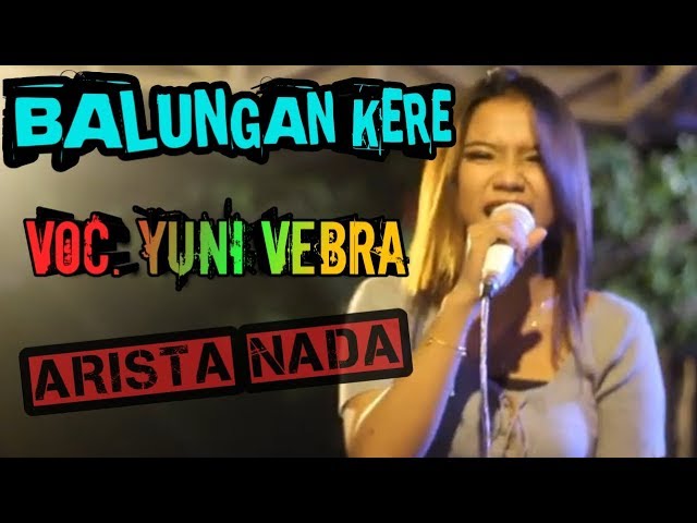 BALUNGAN KERE | YUNI VEBRA | ARISTA NADA | CANTIKA AUDIO LIVE SURAT MOJO class=