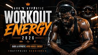 Best Afro House Gym Mode 2026 | Dark & Hypnotic Afro House | NattPulse Sessions