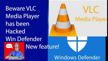 Hacked VLC Media Player - You have to  hear this!  Windows defender adds new protection!