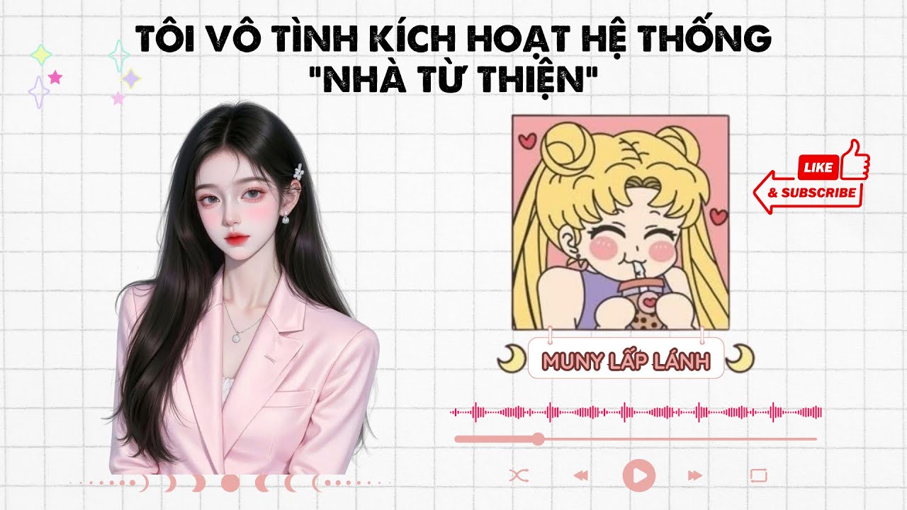 [Truyện Audio] TÔI VÔ TÌNH KÍCH HOẠT HỆ THỐNG “NHÀ TỪ THIỆN”||MUNY LẤP LÁNH