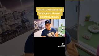Pueden Divorciarce Los Conyuges Si Viven En Distintos Estados?