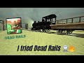 ROBLOX: I Tried Dead Rails 🚆🔥