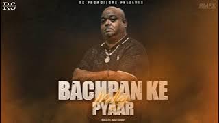 BACHPAN KE PYAAR || RABINDER BHOLASING